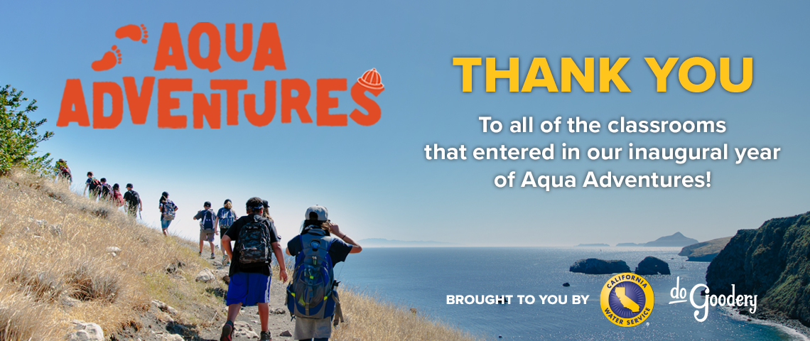 Image of a class hiking over a hill, the Pacific ocean in the background and off to the right, and blue skies above. Over the image, text reads: Aqua Adventures. Thank you to all of the classrooms that entered in our inaugural year of Aqua Adventures! Brought to you by [California Water Service Logo] [DoGoodery Logo]
