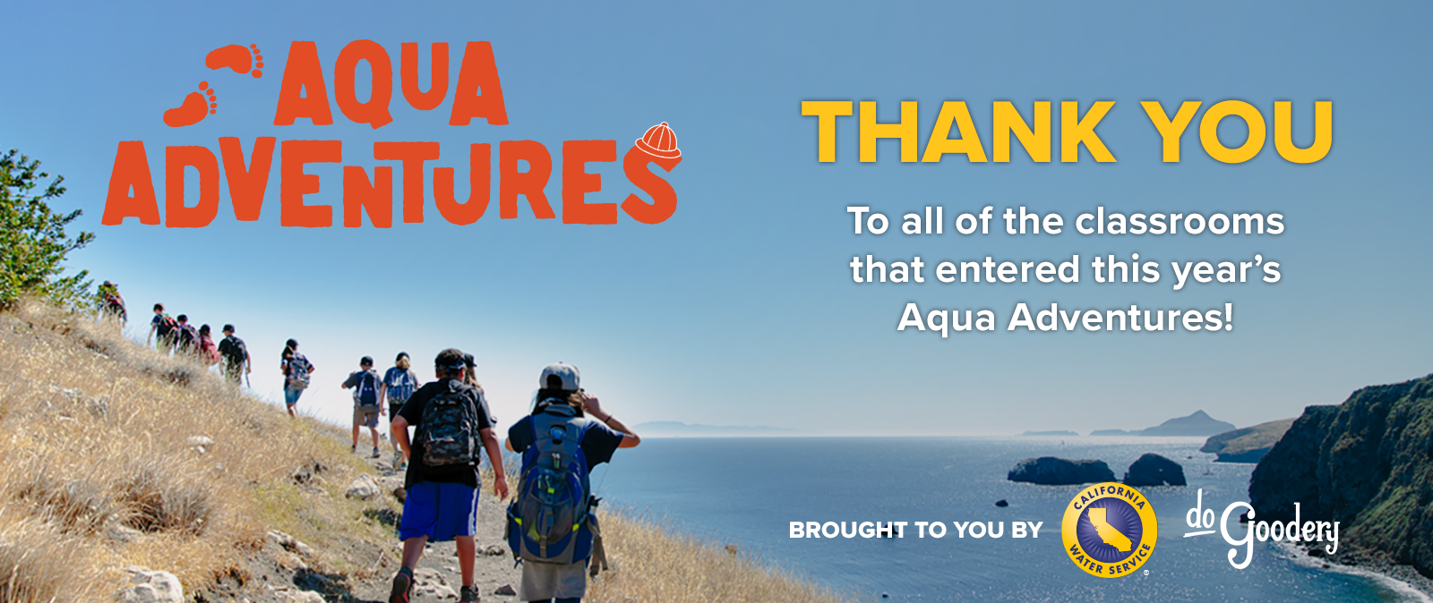 Image of a class hiking over a hill, the Pacific ocean in the background and off to the right, and blue skies above. Over the image, text reads: Aqua Adventures. Thank you to all of the classrooms that entered in this year's Aqua Adventures! Brought to you by [California Water Service Logo] [DoGoodery Logo]