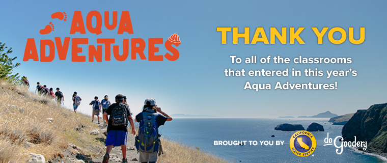 Image of a class hiking over a hill, the Pacific ocean in the background and off to the right, and blue skies above. Over the image, text reads: Aqua Adventures. Thank you to all of the classrooms that entered in this year's Aqua Adventures! Brought to you by [California Water Service Logo] [DoGoodery Logo]